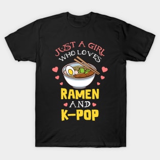 Just a girl who loves ramen and k-pop T-Shirt